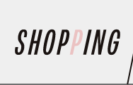 SHOPPING